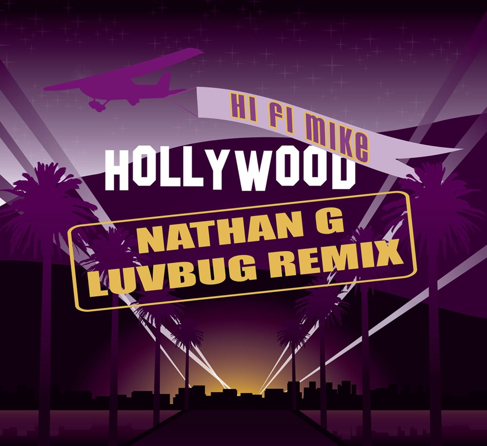 Обложка альбома «Hollywood (Nathan G Luvbug Remix) - Single» — Hi Fi Mike
