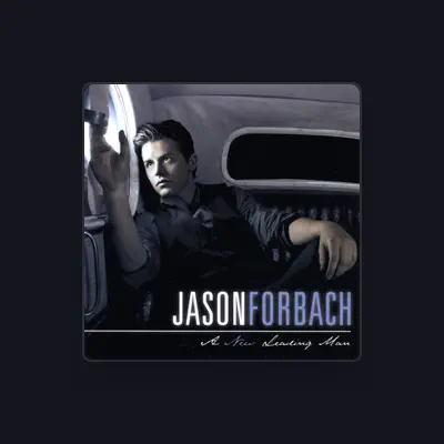 Listen to Jason Forbach, watch music videos, read bio, see tour dates & more!