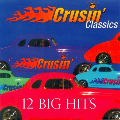 Cruisin' Classics - 12 Big Hits