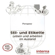 Handbuch Paraguay: Stil und Etikette - Birgit Rupprecht-Stroell