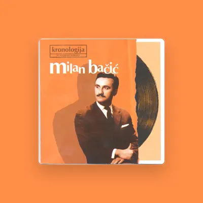 Listen to Milan Bacic, watch music videos, read bio, see tour dates & more!