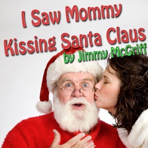 I Saw Mommy Kissing Santa Claus - Single