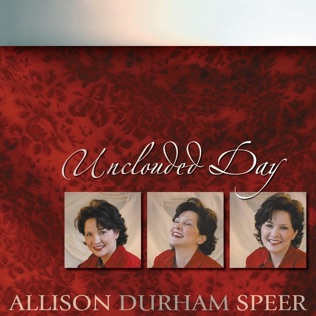 Allison Durham Speer Unclouded Day