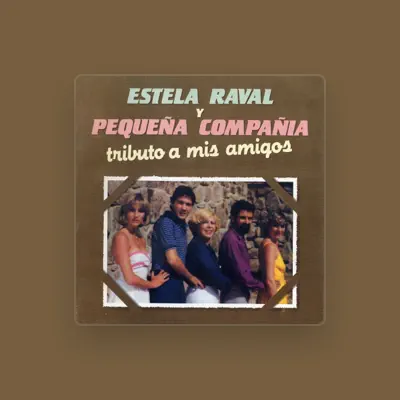 Listen to Estela Raval Y Pequeña Compañia, watch music videos, read bio, see tour dates & more!