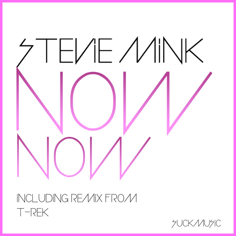 Now Now (T-Rek Remix)