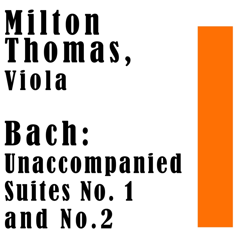 Обложка альбома «Bach: Unaccompanied Suites No. 1 and 2» — Milton Thomas