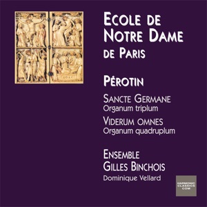 Perotin: Sancte Germane et Viderunt omnes (Ecole de Notre Dame)