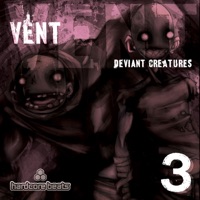 Deviant Creatures, Pt. 3 - EP - Vent