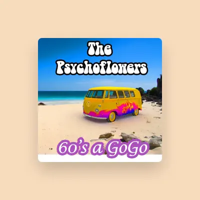Listen to The Psychoflowers, watch music videos, read bio, see tour dates & more!