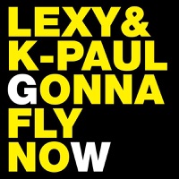 Gonna Fly Now - Single - Lexy & K-Paul