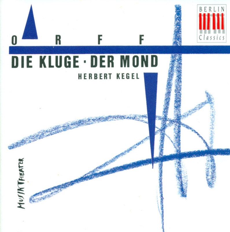 Обложка альбома «Orff: Die Kluge & Der Mond» — Herbert Kegel & Rundfunk-Sinfonie-Orchester Leipzig