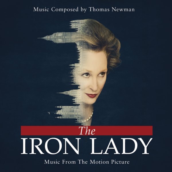 The Iron Lady (Music from the Motion Picture) - Thomas Newman