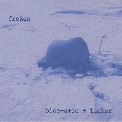 Listen to froZen by bios+a+ic & Tanker