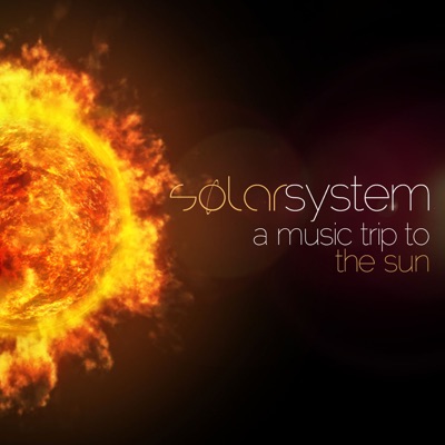 Solar System A music trip to... the Sun