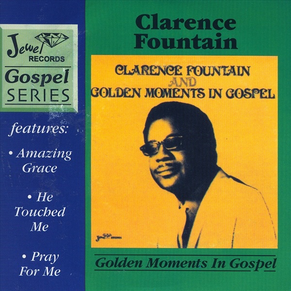Обложка альбома «Golden Moments In Gospel» — Clarence Fountain