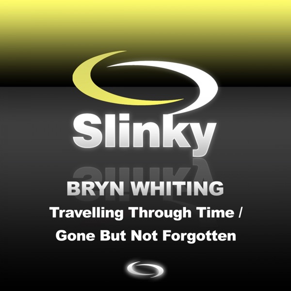 Travelling Through Time / Gone But Not Forgotten - Single