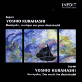 Honkyoku: Musique Zen Pour Shakuhachi - Zen Music for Shakuhachi - Kurahashi & Yoshio