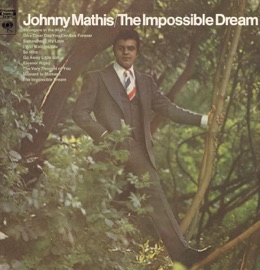 The Impossible Dream (The Quest) Johnny Mathis