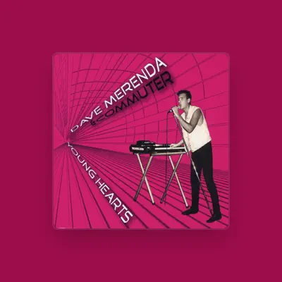 Listen to Dave Merenda & Commuter, watch music videos, read bio, see tour dates & more!