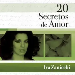 20 Secretos de Amor: Iva Zanicchi - Iva Zanicchi