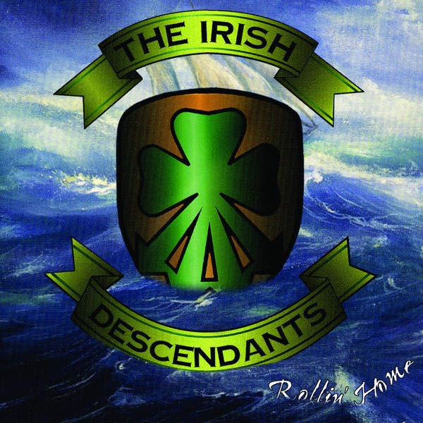 Rollin' Home by The Irish Descendants on Go Folk