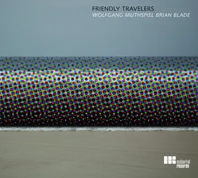 Listen to Friendly Travelers by Wolfgang Muthspiel & Brian Blade