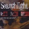 Friendly Fire (Not Letting Go) - Searchlight lyrics