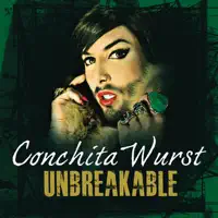 Unbreakable — Conchita Wurst
