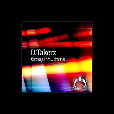 Listen to D.Takerz, watch music videos, read bio, see tour dates & more!