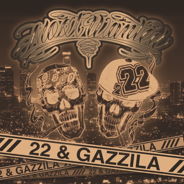 Most Wanted - 22 & GAZZILAのアルバム - Apple Music