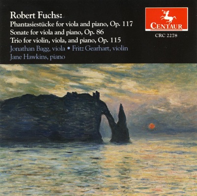 Fuchs, R.: 6 Fantasy Pieces - Viola Sonata in D Minor - Piano Trio in F Sharp Minor