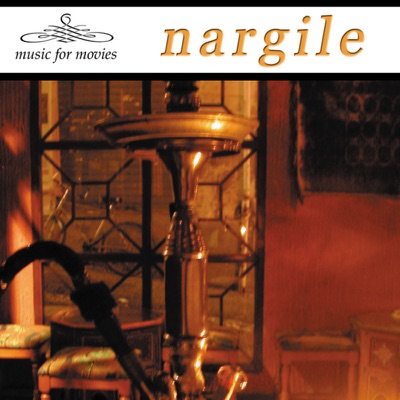 Nargile - Music for Movies