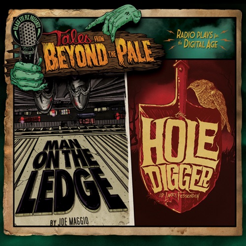 Tales from Beyond the Pale, Season One, Volume 1: Man on the Ledge & The Hole Digger cover