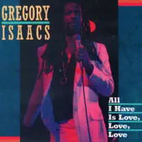 All I Have Is Love, Love, Love
