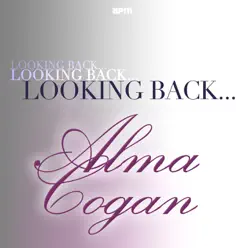 Looking Back...alma Cogan - Alma Cogan