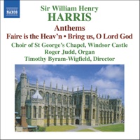 Harris: Choral Music - Ben Alden, Gareth Dayus-Jones, Giles White, James Birchall, Roger Judd, Ronan Busfield, The Choir of St George's Chapel, Windsor Castle & Timothy Byram-Wigfield
