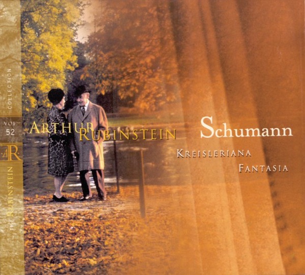 Schumann: Kreisleriana, Op. 16; Fantasia, Op. 17 (Rubinstein Collection, Vol. 52)