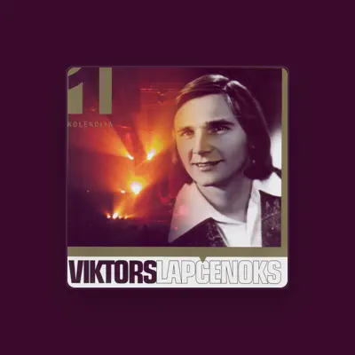Listen to Viktors Lapčenoks, watch music videos, read bio, see tour dates & more!