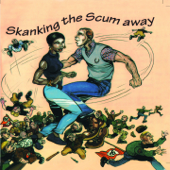 Skanking the Scum Away - Various Artists