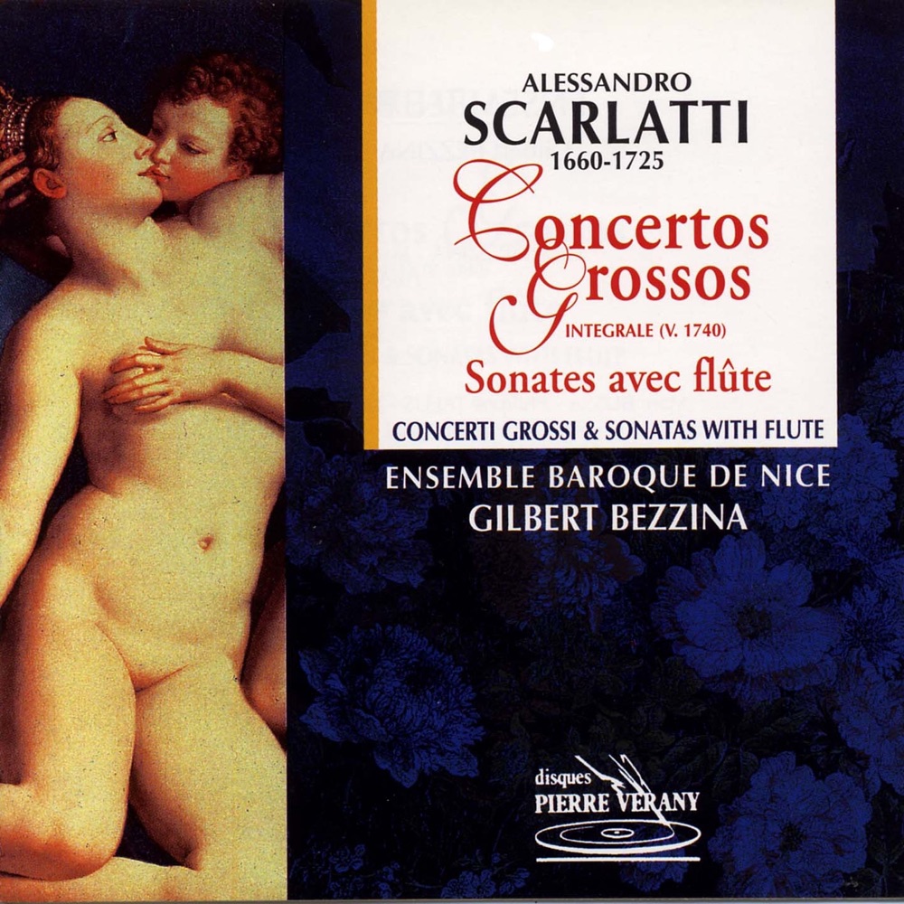 Обложка альбома «Scarlatti: Intégrale des concertos grossos» — Ensemble Baroque De Nice, Gilbert Bezzina & Amélie Michel