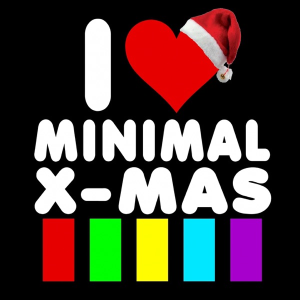 I Love Minimal X-Mas