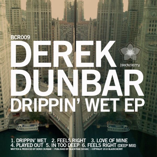 Обложка альбома «Drippin' Wet EP» — Derek Dunbar