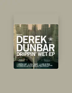 Listen to Derek Dunbar, watch music videos, read bio, see tour dates & more!