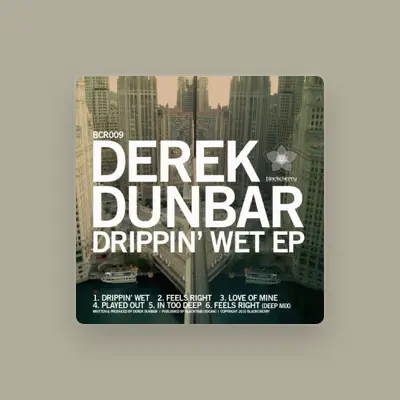 Listen to Derek Dunbar, watch music videos, read bio, see tour dates & more!
