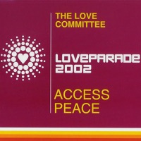 Access Peace (Loveparade 2002) - The Love Committee