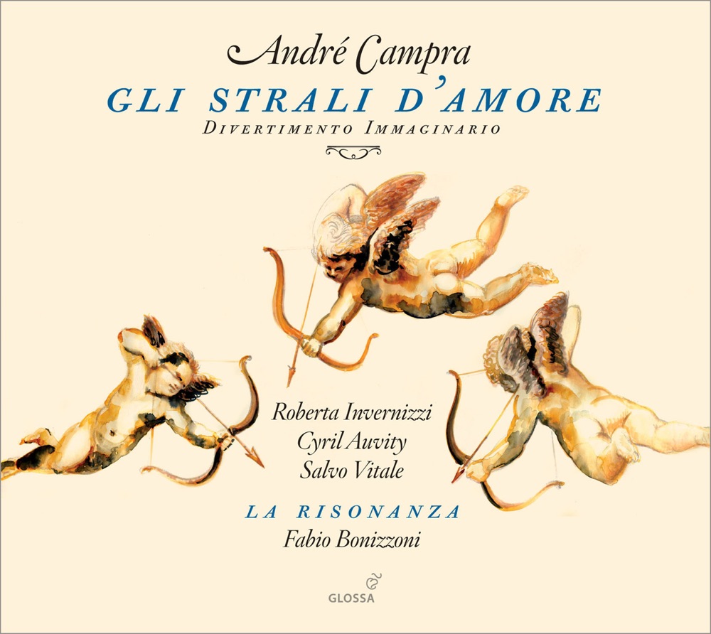 Обложка альбома «Campra: Gli strali d'amore» — Fabio Bonizzoni, La Risonanza, Roberta Invernizzi, Cyril Auvity & Salvo Vitale