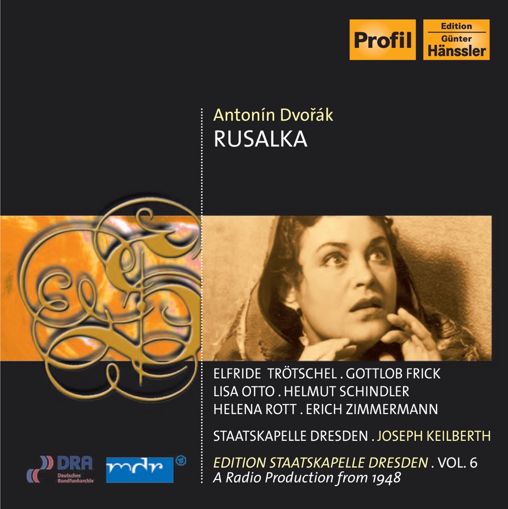 Обложка альбома «Dvorak, A.: Rusalka (Trotschel, H. Schindler, Keilberth) (1948) (Staatskapelle Dresden Edition, Vol. 6)» — Staatskapelle Dresden, Dresden State Opera Chorus, Joseph Keilberth, Eva Fleischhauer, Edith Hellriegel, Kurt Preuss, Elfriede Trötschel, Helmut Schindler, Ruth Lange, Kate Hofgen, Helena Rott, Gottlob Frick, Lisa Otto & Erich Zimmermann