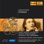 Dvorak, A.: Rusalka (Trotschel, H. Schindler, Keilberth) (1948) (Staatskapelle Dresden Edition, Vol. 6)