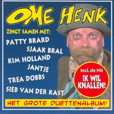 Ome Henk zingt samen met: Patty Brard, Sjaak Bral, Kim Holland, Jantje, Trea Dobbs, Sieb van der Kast