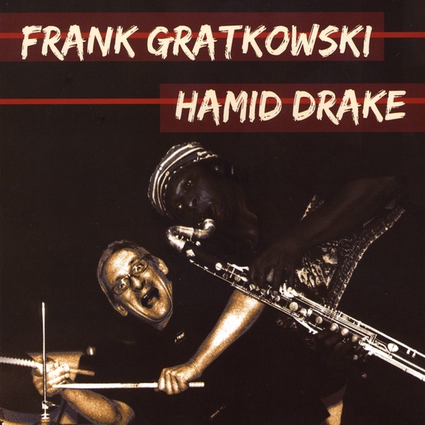 Frank Gratkowski & Hamid Drake